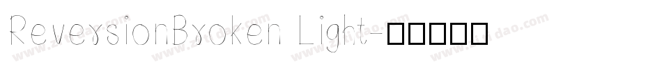 ReversionBroken Light字体转换